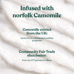 Camomile cleansing butter with text about Norfolk Camomile and Community Fair Trade shea butter.