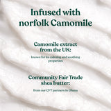 Camomile cleansing butter with text about Norfolk Camomile and Community Fair Trade shea butter.